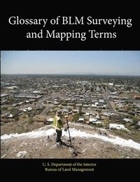 bokomslag Glossary of BLM Surveying and Mapping Terms