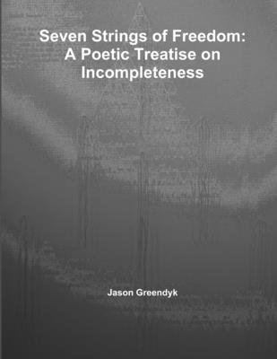 bokomslag Seven Strings of Freedom: A Poetic Treatise on Incompleteness