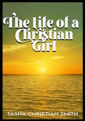 bokomslag Life of a Christian Girl