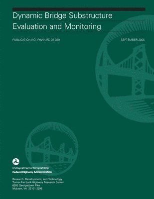 Dynamic Bridge Substructure Evaluation and Monitoring 1