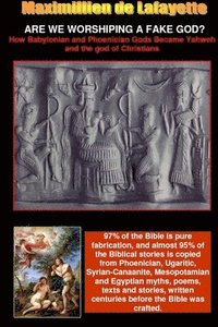 bokomslag ARE WE WORSHIPING A FAKE GOD? How Babylonian and Phoenician Gods Became Yahweh and the God of Christians