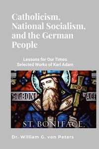 bokomslag Catholicism, National Socialism, and the German People