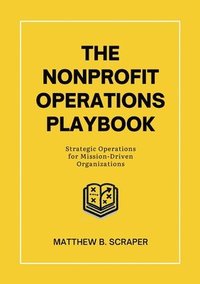 bokomslag The Nonprofit Operations Playbook