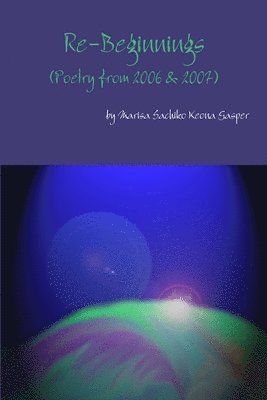 bokomslag Re-Beginnings (Poetry from 2006 & 2007)