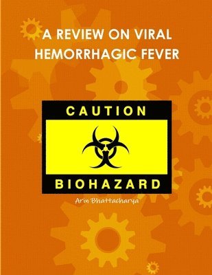Review on Viral Hemorrhagic Fever