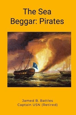 bokomslag The Sea Beggar: Pirates