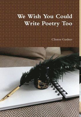 We Wish You Could Write Poetry Too 1