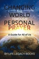 bokomslag Changing the World Through Personal Prayer