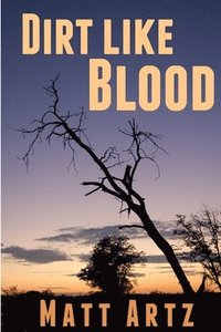 bokomslag Dirt Like Blood: Stories from Southern Africa