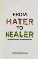 bokomslag From Hater to Healer