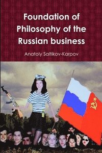 bokomslag Foundation of Philosophy of the Russian Business