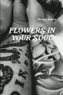 bokomslag Flowers In Your Soul