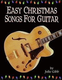 bokomslag Easy Christmas Songs For Guitar