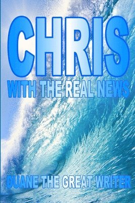 bokomslag Chris with the Real News
