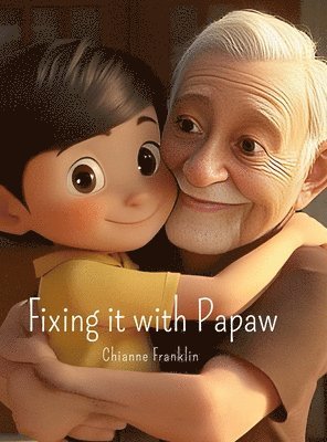 Chianne Franklin - Fixing It with Papaw, Inbunden