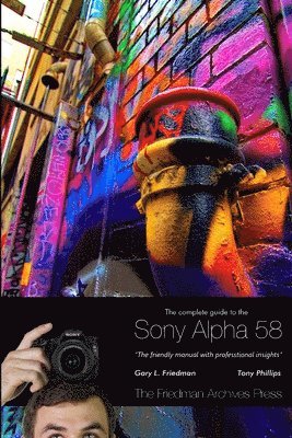 Gary Friedman - Complete Guide to Sony's Alpha 58 SLT (B&W Edition), Häftad