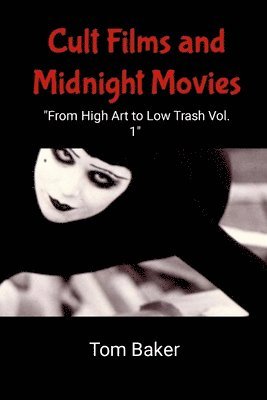 Tom Baker - Cult Films and Midnight Movies, Häftad