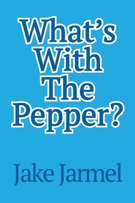 What's With The Pepper? 1