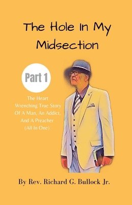 Richard Bullock - Hole in My Midsection Part 1, Häftad