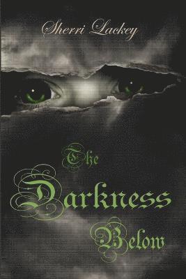 Sherri Lackey - Darkness Below, Häftad