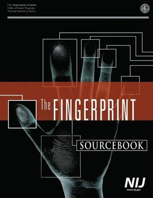 U.S. Department of Justice, National Institute of Justice - Fingerprint Sourcebook, Häftad