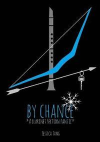 bokomslag By Chance: a clarinet section fanfic
