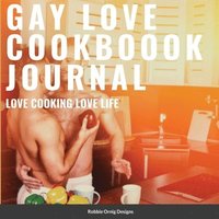 bokomslag Gay Love Cookbook Journal Limited Edition
