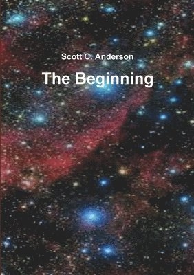 Scott C. Anderson - Beginning, Häftad