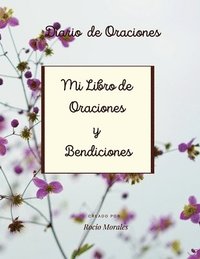 bokomslag Mi Libro de Oraciones y Bendiciones