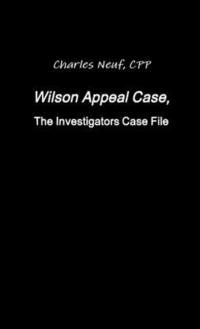 bokomslag Wilson Appeal Case, FromThe Investigators Files