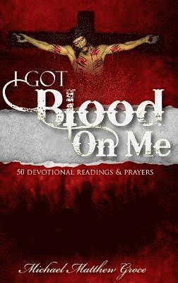 bokomslag I Got Blood On Me