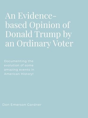 bokomslag An Evidence-based Opinion of Donald Trump