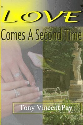 Love Comes A Second Time