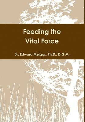 Feeding the Vital Force 1
