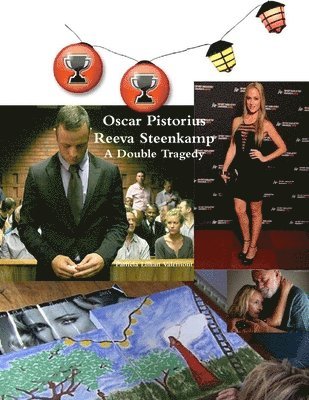 bokomslag Oscar Pistorius Reeva Steenkamp A Double Tragedy