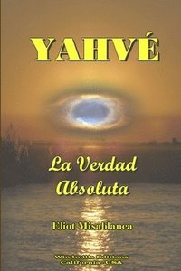 bokomslag YAHVE - La Verdad Absoluta