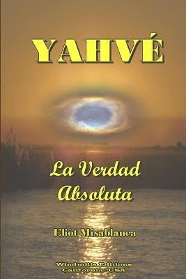 bokomslag YAHVE - La Verdad Absoluta