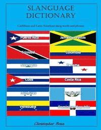 bokomslag Slanguage Dictionary: Caribbean and Latin American Slang Words and Phrases