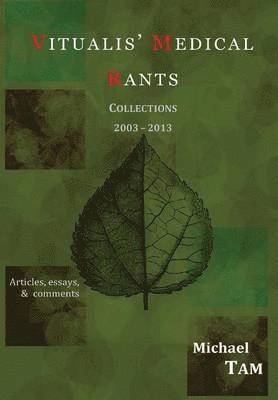 Vitualis' Medical Rants - Collections 2003-2013 1