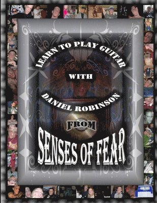 Daniel Robinson - Learn To Play Guitar With Daniel Robinson From Senses Of Fear, Häftad