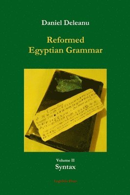 Daniel Deleanu - Reformed Egyptian Grammar: Volume 2 - Syntax, Häftad