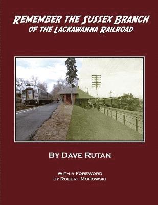 Remember the Sussex Branch of the Lackawanna Railroad 1