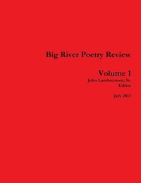 bokomslag Big River Poetry Review Volume 1