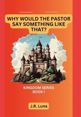 Why Would The Pastor Say Something Like That?