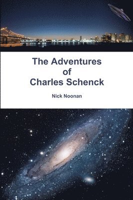 Nick Noonan - Adventures of Charles Schenck, Häftad