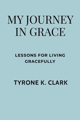 bokomslag My Journey in Grace