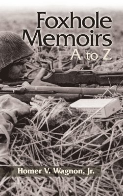 Foxhole Memoirs 1