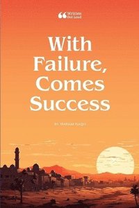 bokomslag With Failure, Comes Success