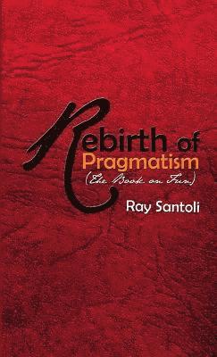 Rebirth of Pragmatism (The Book on Fun) 1