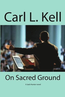 Carl Kell - On Sacred Ground, Häftad